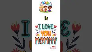 Mommy I Love You  #dailyroutine #kidsmusic #backtoschool #emotionallearningforkids #earlylearning