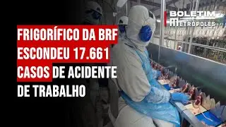 Frigor&iacute;fico da BRF escondeu 17.661 casos de acidente de trabalho