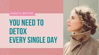 Detox Every Day And Kiss The Brain Fog Away