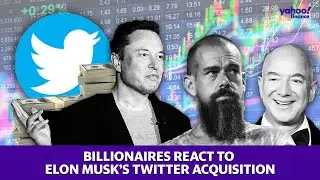 Billionaires react to Elon Musk&rsquo;s Twitter acquisition