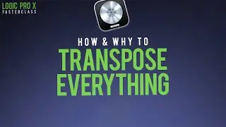 HOW TO Transpose Everything Together in Logic Pro X
