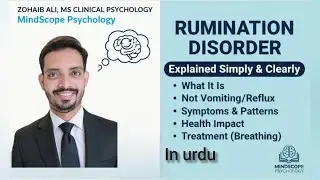 Rumination Disorder Explained Simply in Urdu | Zohaib Ali (MindScope Psychology)