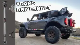 ADAMS DRIVESHAFT FOR GEN 6 BRONCO | The Bronco Adventures