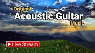 (No Ads) - 8 Hours - Acoustic Guitar Music - Beautiful Instrumental Guitar - Feel Good Vibes