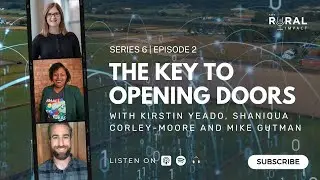 The Key to Opening Doors with Kirstin Yeado, Shaniqua Corley-Moore and Mike Gutman