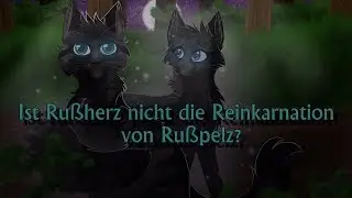 Warrior Cats Ist Ru&szlig;herz nicht Ru&szlig;pelz wiedergeburt? | Theorie