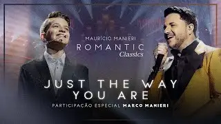 Just The Way You Are -  Maur&iacute;cio Manieri feat. Marco Manieri (DVD Romantic Classics)