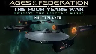 Ages of the Federation: The Four Years War [Mod][Multiplayer: 1vs1][No Commentary]