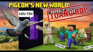 Bồ Câu Sinh Tồn #1: Bị Golem Và Zombie Đuổi Chạy 
