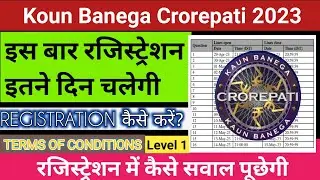 KBC 15 इस बार रजिस्ट्रेशन इतने दिन चलेगी|रजिस्ट्रेशन में कैसे सवाल पूछेगी|Level 1|Terms of Condition