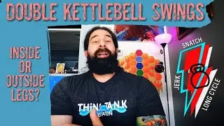 Why Would I Do Double Kettlebell Swings OUTSIDE the Legs ?