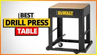 The Top 7 Drill Press Tables of 2026 You Need to Know About