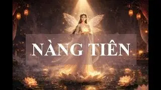 Nàng Tiên | Chuyện của Nàng tiên nơi nhân thế | Lyric Video | Đại Mai & Mai Hoàng
