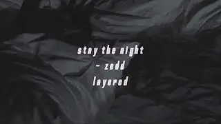 stay the night - zedd, hayley williams layered