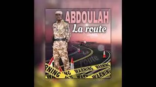 ABDOULAH -_- LA ROUTE (Official Music) 2025