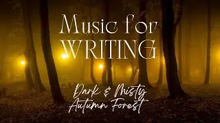 Dark Fantasy Ambiance for Writing & Reading | Misty Autumn Forest | 1 hour | #writingambiance
