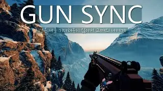 Rainbow Six: Siege - Gun Sync | 이범준 - 시간은 나를 기다려주지 않아서 그때의 나에게