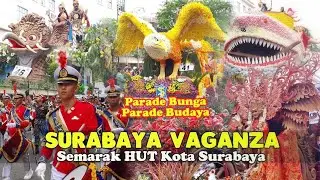 Surabaya Vaganza : Semarak HUT Kota Surabaya dengan Parade Budaya , Parade Bunga dan Mobil Hias