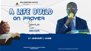 LIVE: \\ CHURCH SERVICE &ldquo;A LIFE BULD ON PRAYERS&rdquo;  \ ELDER. JAMES BOSIRE