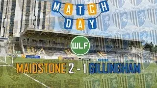 THE KENT DERBY | Maidstone 2-1 Gillingham | Gillingham FC Season 17/18 | Match #31