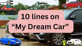 10 Lines Essay On My Dream Car 🚗 In English | Handwriting | Easy Sentences About My Dream Car