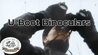 U-Boat Binoculars | 7x50 Crew Glass & 8x60 Commander Glass Explained | IVR2021 Grips and Militaria