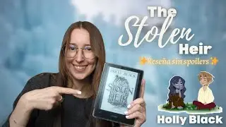 The Stolen Heir (El Legado Robado) de Holly Black 🧚🏻&zwj;♀️ | Rese&ntilde;a sin Spoilers + Reading Journal 📖✨
