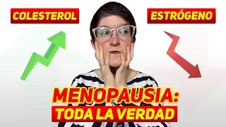 Menopausia y colesterol: lo que NADIE te cuenta (y necesitas saber YA)