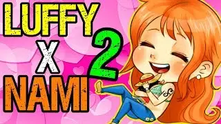 Tekking Reads: Luffy X Nami Fanfiction! PART 2
