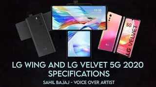 LG Wing and LG Velvet 2020 Full Specifications | Virtual Launch Event | Voice Over by Sahil Bajaj