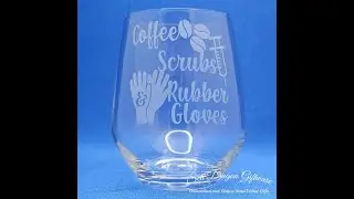Coffee, Scrubs & Rubber Gloves - Engraved Stemless Wine Glass