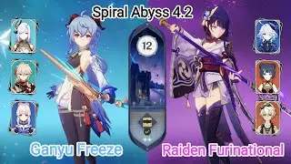 C0 Ganyu Freeze & C0 Raiden Furinational - Spiral Abyss 4.2 Floor 12 9 star Genshin Impact