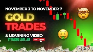 November 3 &ndash; 7 | XAUUSD Gold Trades & Weekly Analysis | Trading Level JAK 🔥
