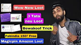 3 Tata Neu Big Loot, Wow New Loot Trick, Bewakoof Big Loot Trick Fabindia 150 Points Free, Magicpin