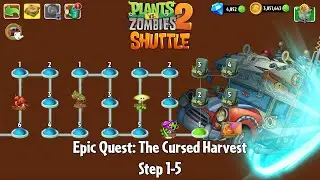 PvZ2 SHUTTLE - Epic Quest: The Cursed Harvest, Step 1-5 - Gameplay