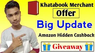 Khatabook Merchant Offer Big Update | Amazon hidden Cashback | Khatabook merchant Offer disabled ||