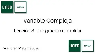 Lección 8 - Integración compleja y Teorema de la Primitiva | Variable Compleja | UNED