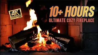 🔥 Ultimate Cozy Fireplace 4K UHD | 10+ Hours of Burning Fire & Soft Crackling for Peace