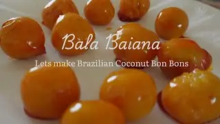 quiet moments in the kitchen | making bala baiana - a brazilian coconut treat