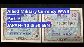 Allied Military Currency WWII - JAPAN 10 & 50 SEN - Part 9