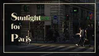 Sunlight for Paris | &alpha;7C II, Film Emulation