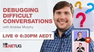 .NET User Group: Debugging Difficult Conversations