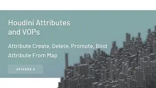 Attribute: Create, Delete, Promote, Bind, From map, Overwrite &ndash; Houdini Attributes and VOPs ep. 6