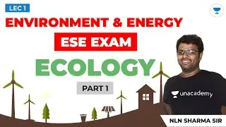 Environment and Energy | Ecology (Part 1) | Lec 1 | ESE 2021/22 Exam (All Branches)