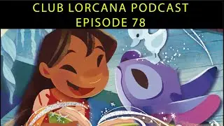 EARLY SET 11 METAGAME DEVELOPMENTS AND TIER LIST | Episode 78 | Club Lorcana Podcast