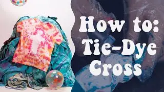 HOW TO | Tie Dye Cross Design | On ANYTHING!