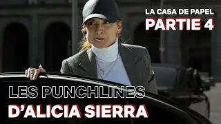 LES PUNCHLINES D'ALICIA SIERRA | La Casa de Papel (partie 4)