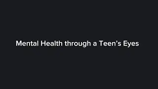 Mental Health through a Teen&rsquo;s Eyes 