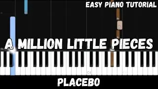 Placebo - A Million Little Pieces (Easy Piano Tutorial)