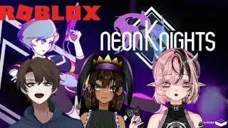 【ROBLOX neon❖Knights】| we're gonna be the best knights ever !! Ft Ethan & Noya  |【VOD】